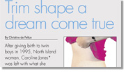 Trim Shape a dream come true